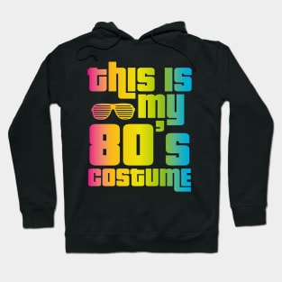 This Is My 80s Costume Funny Halloween 1980s Hoodie